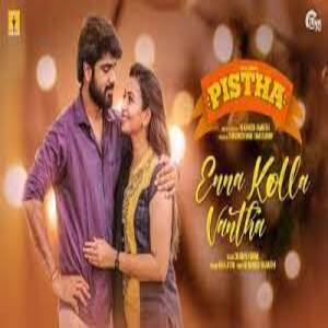 Enna Kolla Vantha Lyrics - Pistha 2022 Tamil Movie
