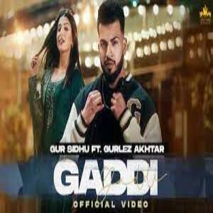 Gaddi Lyrics - Gur Sidhu , Gurlez Akhtar