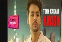 Photo of Kaash Lyrics – Tony Kakkar