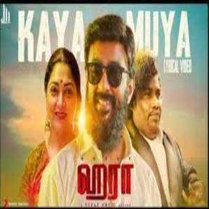 Kaya Muya Lyrics - Haraa 2022 Tamil Movie Songs