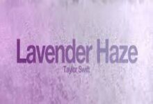Photo of Lavender Haze Lyrics –  Taylor Swift