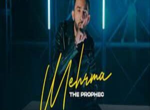 Photo of Mehrma Lyrics –  The PropheC
