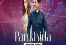 Photo of Pankhida Lyrics –  Saaj Bhatt, Prakriti Kakar