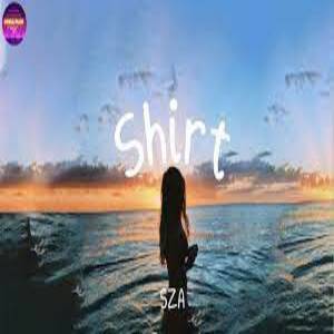 Shirt Lyrics - SZA