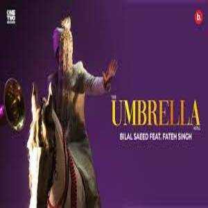 The Umbrella Lyrics - Bilal Saeed, Fateh Singh
