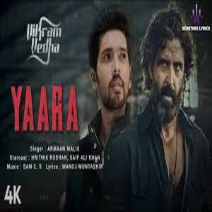 Yaara Lyrics - Vikram Vedha , Armaan Malik