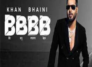 Photo of BBBB Lyrics –  Khan Bhaini