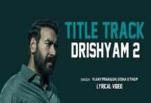 Photo of Drishyam 2 Title Track Lyrics –  Usha Uthup