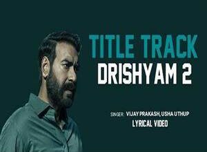 Photo of Drishyam 2 Title Track Lyrics –  Usha Uthup