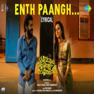 Enth Paangh Lyrics - Padachone Ingalu Katholi 2022 Malayalam Movie