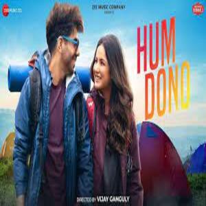 Hum Dono Lyrics - Arko , Aparshakti Khurana