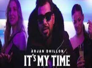 Photo of It’s My Time Lyrics –  Arjan Dhillon