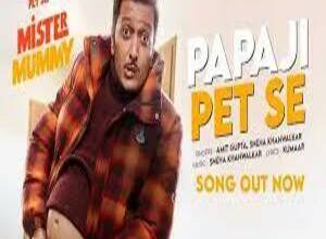 Photo of Papaji Pet Se Lyrics –  Mr. Mummy