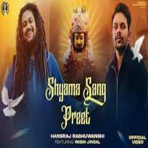 Shyama Sang Preet Lyrics - Hansraj Raghuwanshi