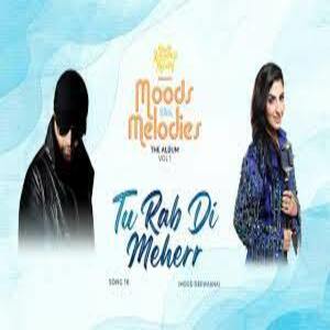 Tu Rab Di Meher Lyrics - Rupali Jagga