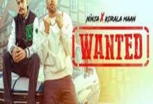 Photo of Wanted Lyrics –  Ninja | Korala Maan