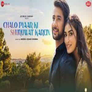 Chalo Pyaar Ki Shuruwat Karein Lyrics - Raj Barman