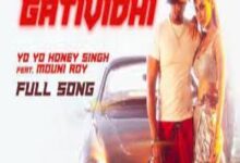 Photo of Gatividhi Lyrics – Yo Yo Honey Singh