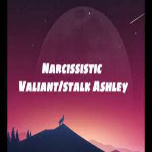 Narcissistic Lyrics - Valiant & Stalk Ashley