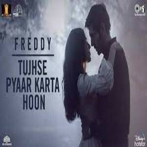 Tujhse Pyaar Karta Hoon Lyrics - Freddy