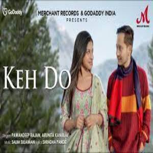Keh Do Lyrics - Raghav Sachar