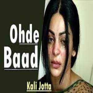Ohde Baad Lyrics - Kali Jotta