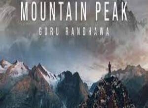 Photo of Mountain Peak Lyrics – Guru Randhawa
