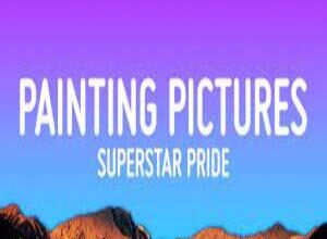 Photo of Painting Pictures Lyrics – Superstar
