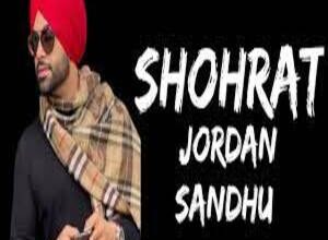 Photo of Shohrat Lyrics – Jordan Sandhu