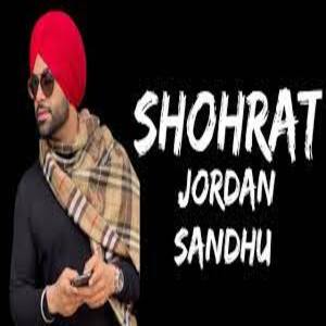Shohrat Lyrics - Jordan Sandhu