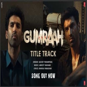 Gumraah Lyrics - Gumraah Movie