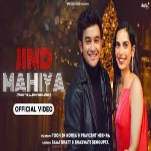 Jind Mahiya Lyrics - Saaj Bhatt, Bhaswati Sengupta
