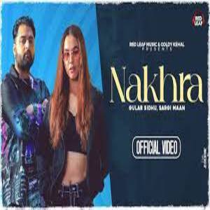 Nakhra Lyrics - Sargi Maan, Gulab Sidhu