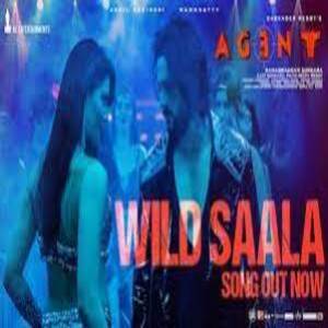 Wild Saala Lyrics - Agent