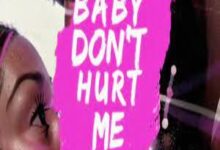 Photo of Baby Don’t Hurt Me Lyrics – David Guetta, Anne-Marie & Coi Leray