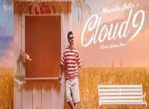 Photo of Cloud 9 Lyrics – Maninder Buttar