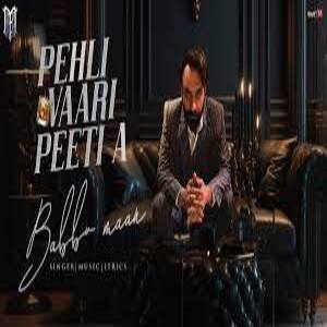 Pehli Vaari Peeti A Lyrics - Babbu Maan