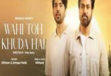 Photo of Wahi Toh Khuda Hai Lyrics – Armaan Malik ft. Mithoon