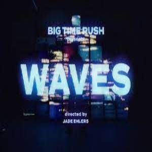 Waves Lyrics - Big Time Rush