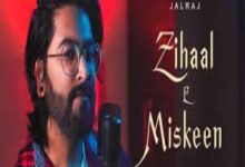 Photo of Zihaal-E-Miskeen Lyrics – JalRaj