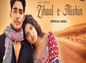 Photo of Zihaal e Miskin Lyrics – Vishal Mishra & Shreya Ghoshal