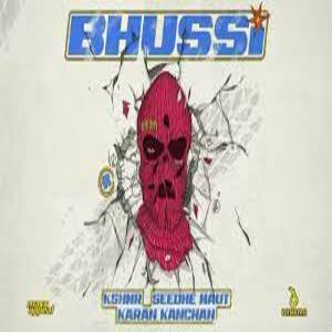 Bhussi Lyrics - Kshmr, Seedhe Maut & Karan Kanchan