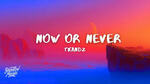 Now Or Never Lyrics - Now United