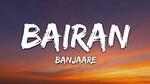 Bairan Lyrics - Banjaare