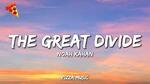 Noah Kahan Lyrics - The Great Divide