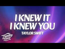 I Knew It, I Knew You Lyrics - Taylor Swift